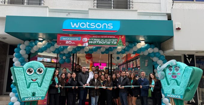 Watsons Türkiye İskenderun Mağazasını Açtı Bölgesel Kalkınmaya Destek Veriyor